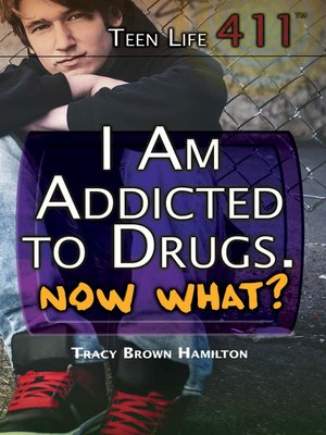 cover image of I Am Addicted to Drugs. Now What?